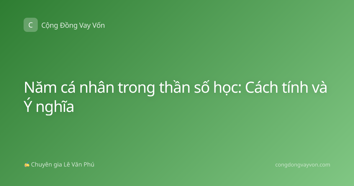 Năm cá nhân trong thần số học: Cách tính và Ý nghĩa
