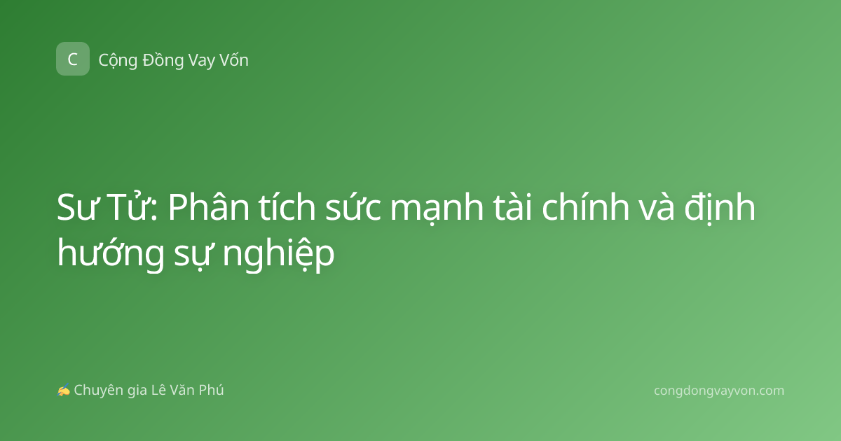 Sư Tử: Phân tích sức mạnh tài chính và định hướng sự nghiệp